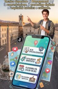 ITS Academy : Tecnico Superiore di Management per la comunicazione, il marketing digitale e l&rsquo;ospitalit&agrave; turistica e culturale